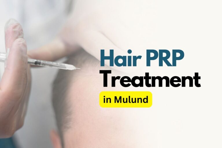 Hair PRP Treatment in Mulund